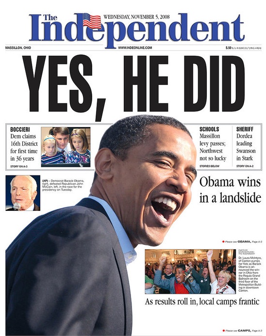 Obama did! (The Independent Nov 4, 2008, headline